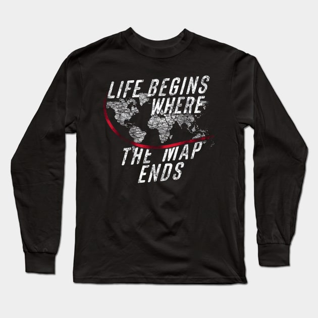 Explore the world where the map ends - adventure free mind quote Long Sleeve T-Shirt by ravensart